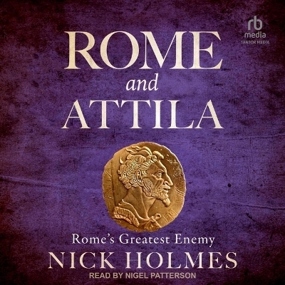 Rome and Attila - Nick Holmes