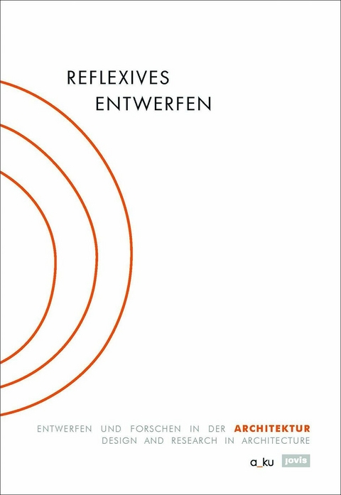 Reflexives Entwerfen / Reflexive Design - 