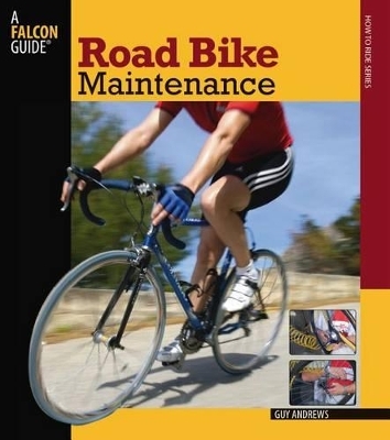 Road Bike Maintenance - Guy Andrews