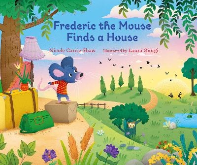 Frederic the Mouse Finds a House - Nicole Carrie Shaw