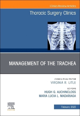 Management of the Trachea, An Issue of Thoracic Surgery Clinics - 