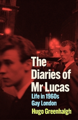 The Diaries of Mr Lucas - Hugo Greenhalgh