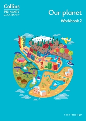 Our planet &ndash; Workbook 2 - Fiona Macgregor