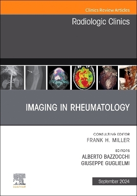 Imaging in Rheumatology, An Issue of Radiologic Clinics of North America