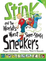Stink and the World's Worst Super-Stinky Sneakers - McDonald, Megan