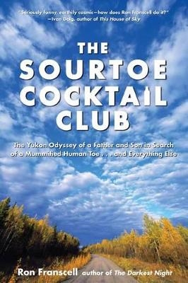Sourtoe Cocktail Club - Ron Franscell
