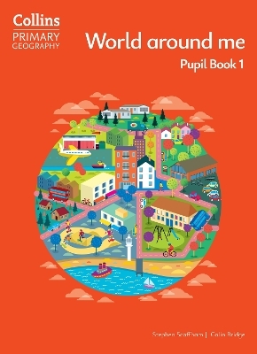 World around me &ndash; Pupil Book 1 - Stephen Scoffham, Colin Bridge