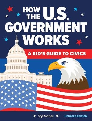 How the U.S. Government Works