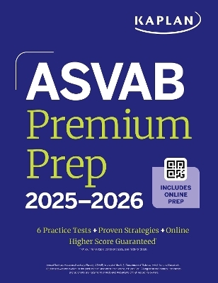 ASVAB Premium Prep 2025-2026: Includes 6 Full Length Practice Tests, 1000+ Practice Questions + Online Access to Interactive Video Lessons and Tutorials -  Kaplan Test Prep