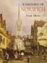 A History of Norwich - Meeres, Frank