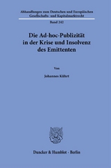 Die Ad-hoc-Publizit&auml;t in der Krise und Insolvenz des Emittenten - Johannes K&uuml;hrt
