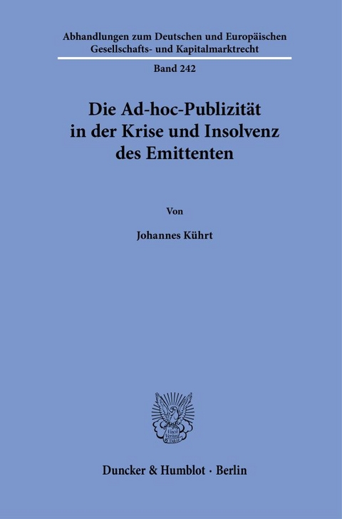 Die Ad-hoc-Publizit&auml;t in der Krise und Insolvenz des Emittenten - Johannes K&uuml;hrt