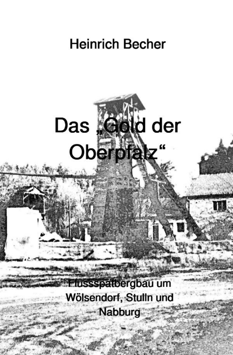 Das Gold der Oberpfalz - Heinrich Becher