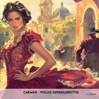 Carmen - Volles Opernlibretto - Französisch-Hörverstehen meistern