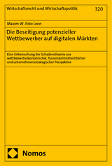 Die Beseitigung potenzieller Wettbewerber auf digitalen M&auml;rkten - Maxim W. Polo Leon