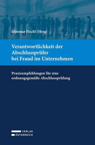 Verantwortlichkeit der Abschlussprüfer bei Fraud im Unternehmen