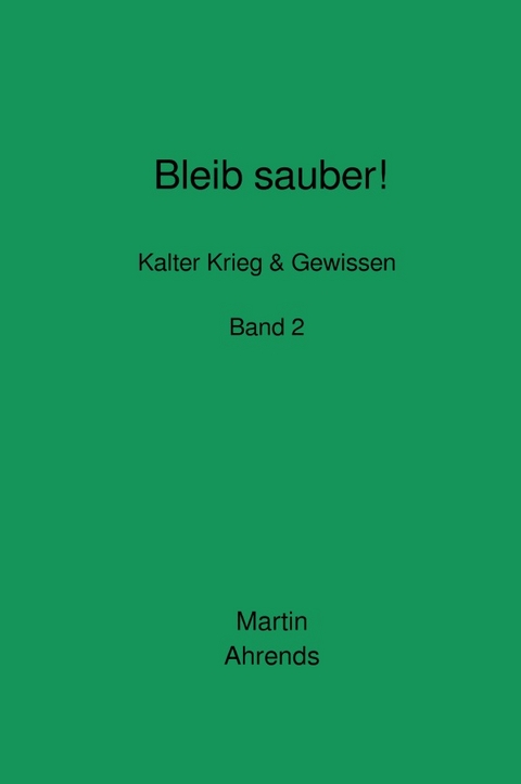 Bleib sauber! Band 2 - Martin Ahrends