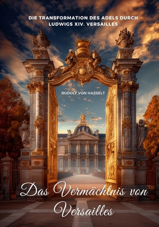 Das Vermächtnis von Versailles