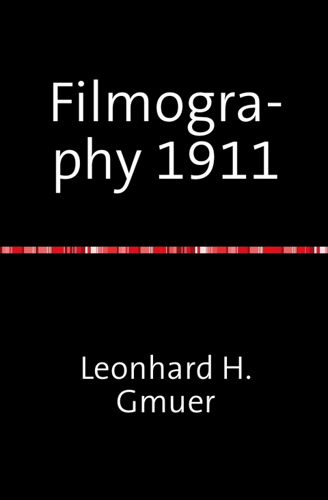 KinoTV Index Series / Filmography 1911 - Leonhard Gm&uuml;r
