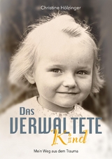 Das verwaltete Kind - Christine H&ouml;lzinger