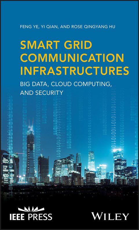 Smart Grid Communication Infrastructures - Feng Ye, Yi Qian, Rose Qingyang Hu