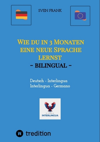 Wie du in 3 Monaten eine neue Sprache lernst - bilingual