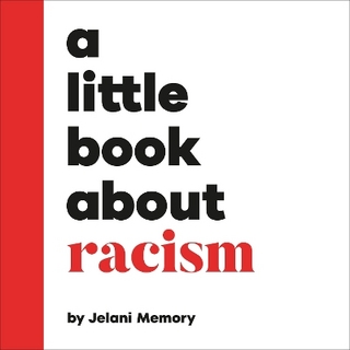 A Little Book About Racism