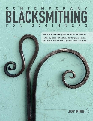 Contemporary Blacksmithing for Beginners