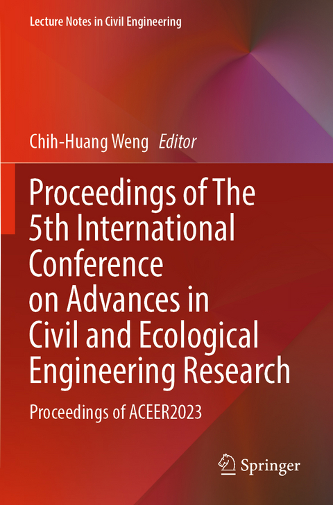Proceedings of The 5th International Conference on Advances in Civil and Ecological Engineering Research - 