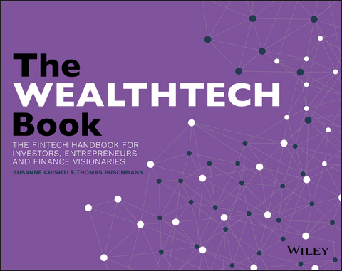 The WEALTHTECH Book - Susanne Chishti, Thomas Puschmann