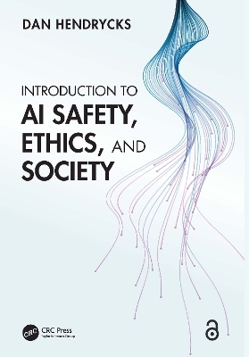 Introduction to AI Safety, Ethics, and Society - Dan Hendrycks