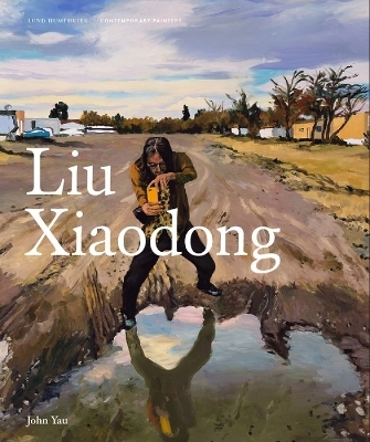 Liu Xiaodong - John Yau