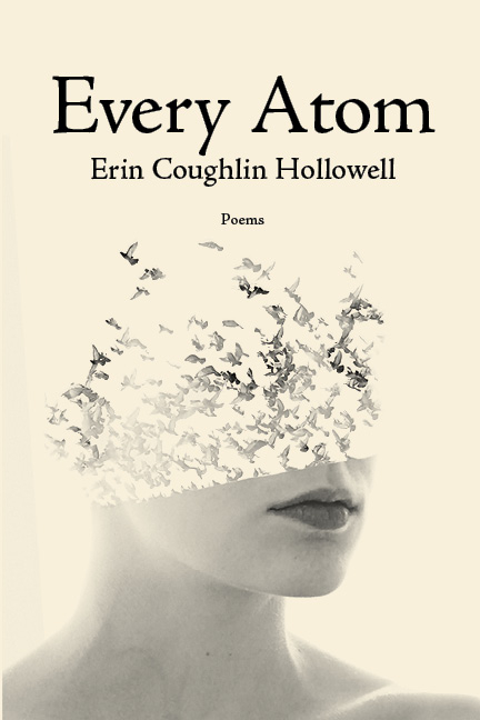 Every Atom - Erin Coughlin Hollowell