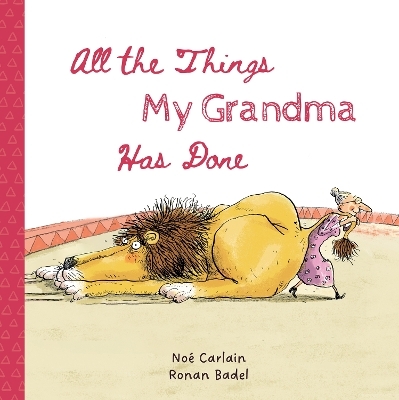 All the Things My Grandma Has Done - No&eacute; Carlain