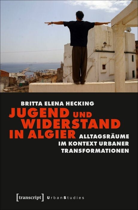 Jugend und Widerstand in Algier -  Britta Elena Hecking