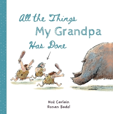 All the Things My Grandpa Has Done - No&eacute; Carlain