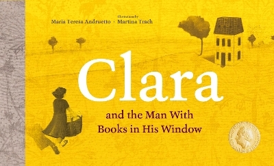 Clara and the Man With Books in his Window - Mara Teresa Andruetto