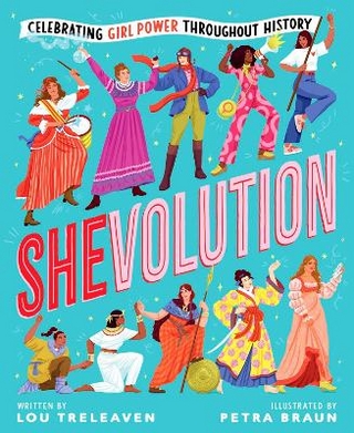 Shevolution: Celebrating Girl Power Throughout History