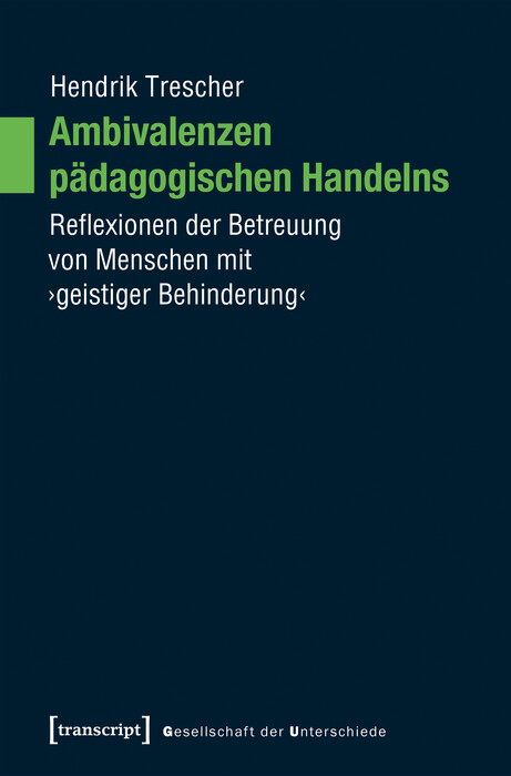 Ambivalenzen p&auml;dagogischen Handelns -  Hendrik Trescher