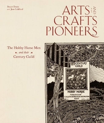 Arts and Crafts Pioneers - Stuart Evans, Jean Liddiard