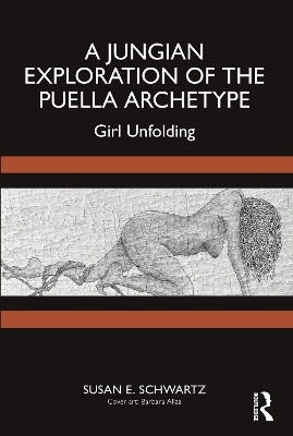 A Jungian Exploration of the Puella Archetype - Susan E. Schwartz