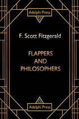 Flappers and Philosophers -  F. Scott Fitzgerald