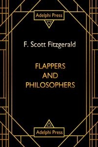 Flappers and Philosophers -  F. Scott Fitzgerald