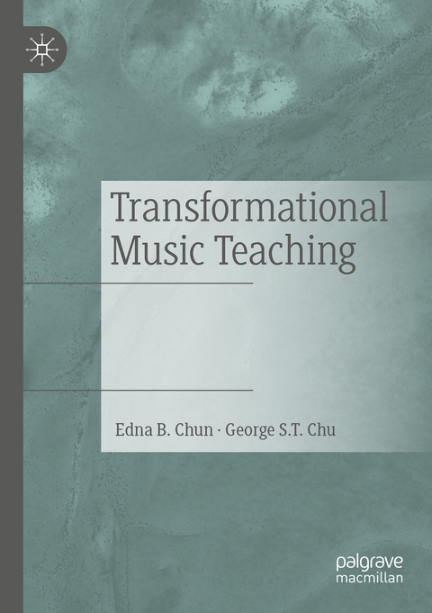 Transformational Music Teaching - Edna B. Chun, George S.T. Chu
