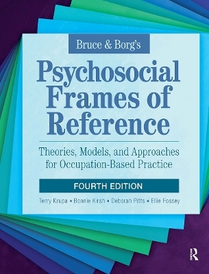 Bruce & Borg&rsquo;s Psychosocial Frames of Reference - Terry Krupa, Bonnie Kirsh