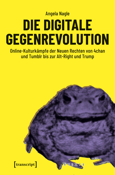 Die digitale Gegenrevolution - Angela Nagle
