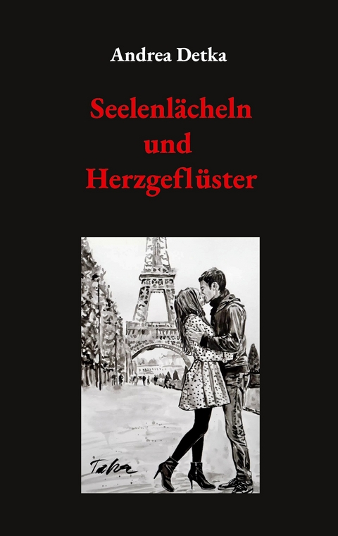 Seelenl&auml;cheln und Herzgefl&uuml;ster - Andrea Detka