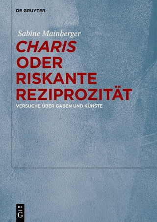 „Charis“ oder Riskante Reziprozität