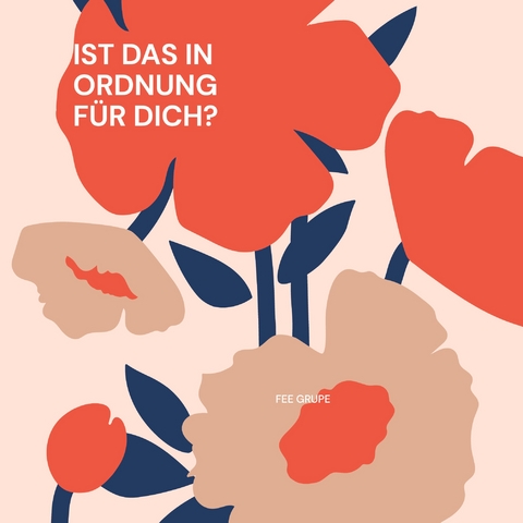 Ist das in Ordnung f&uuml;r dich? - Fee Grupe