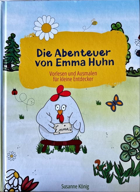 Die Abenteuer von Emma Huhn - Susanne K&ouml;nig